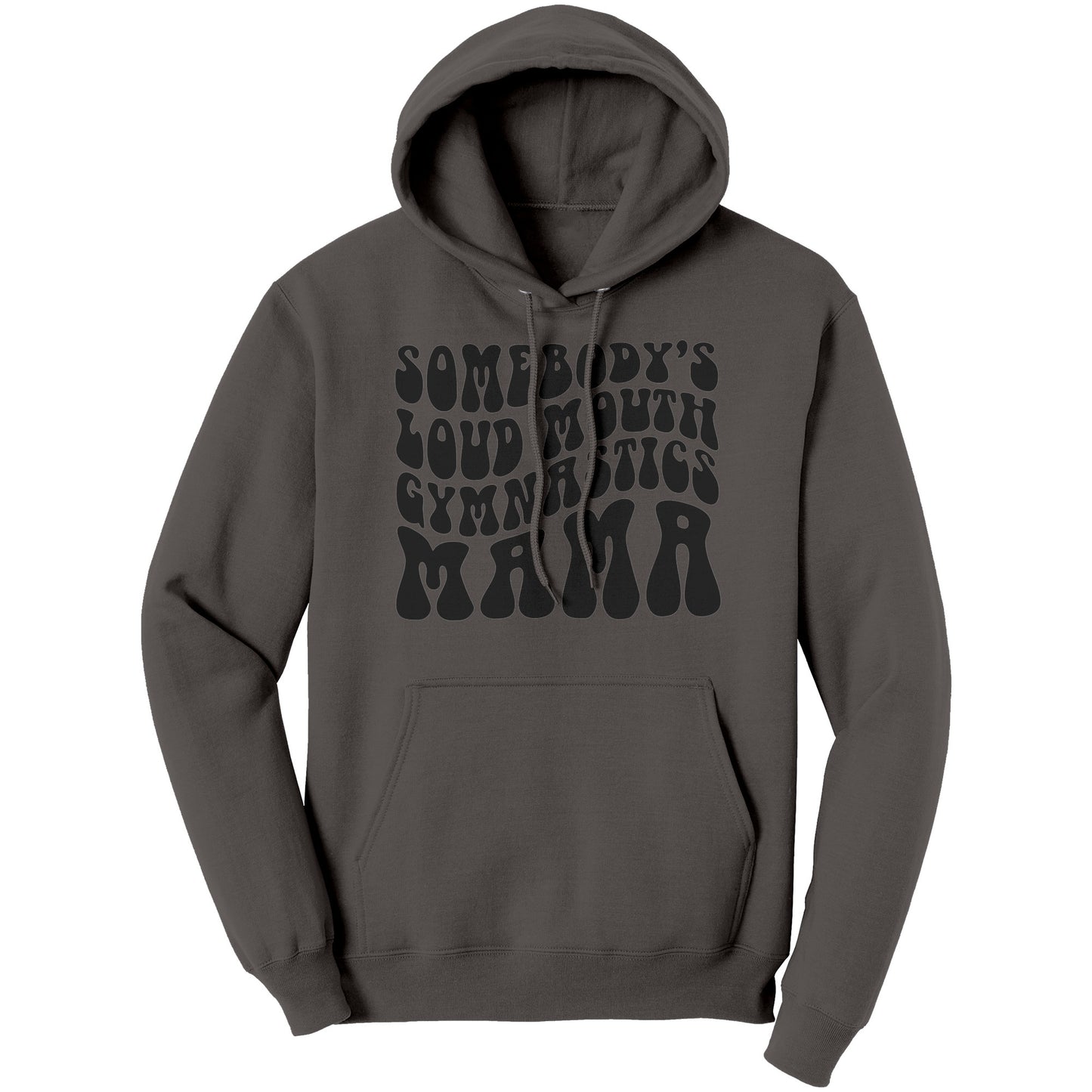 Charcoal Somebody's Loud Mouth Gymnastics Mama Women's Gymnastics Mom Hoodie Bubble Font 
