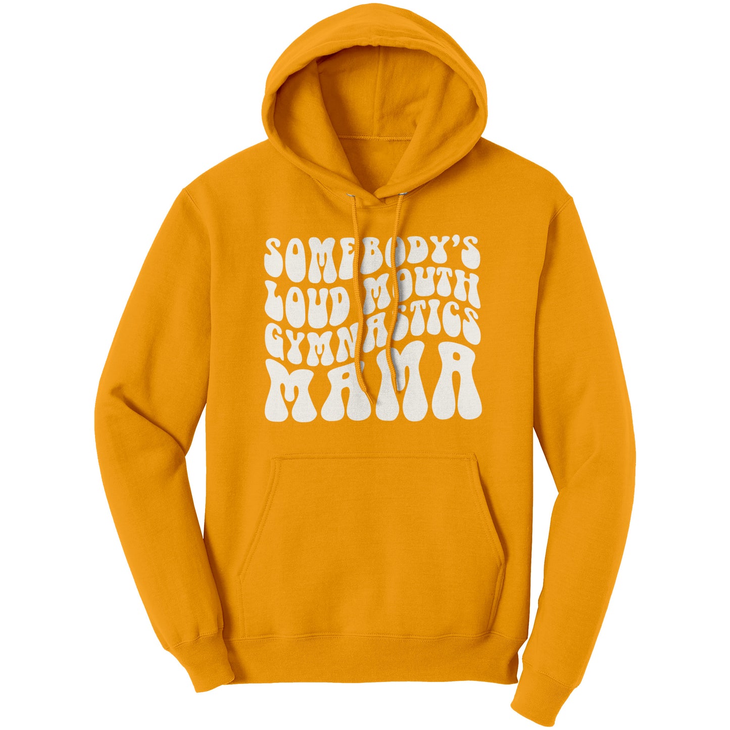 Gold Colored Somebody's Loud Mouth Gymnastics Mama Women's Gymnastics Mom Hoodie With White Bubble Font 