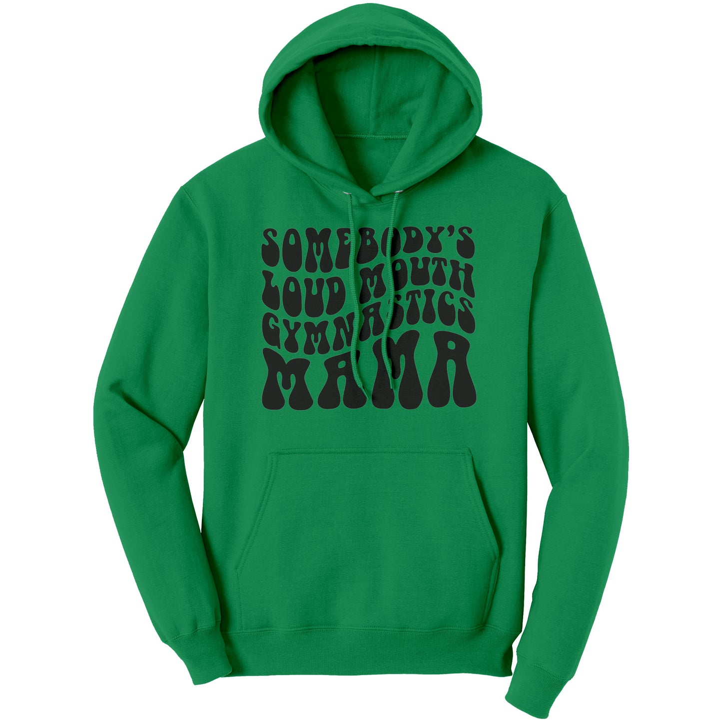 Kelly Green Somebody's Loud Mouth Gymnastics Mama Women's Gymnastics Mom Hoodie Bubble Font 