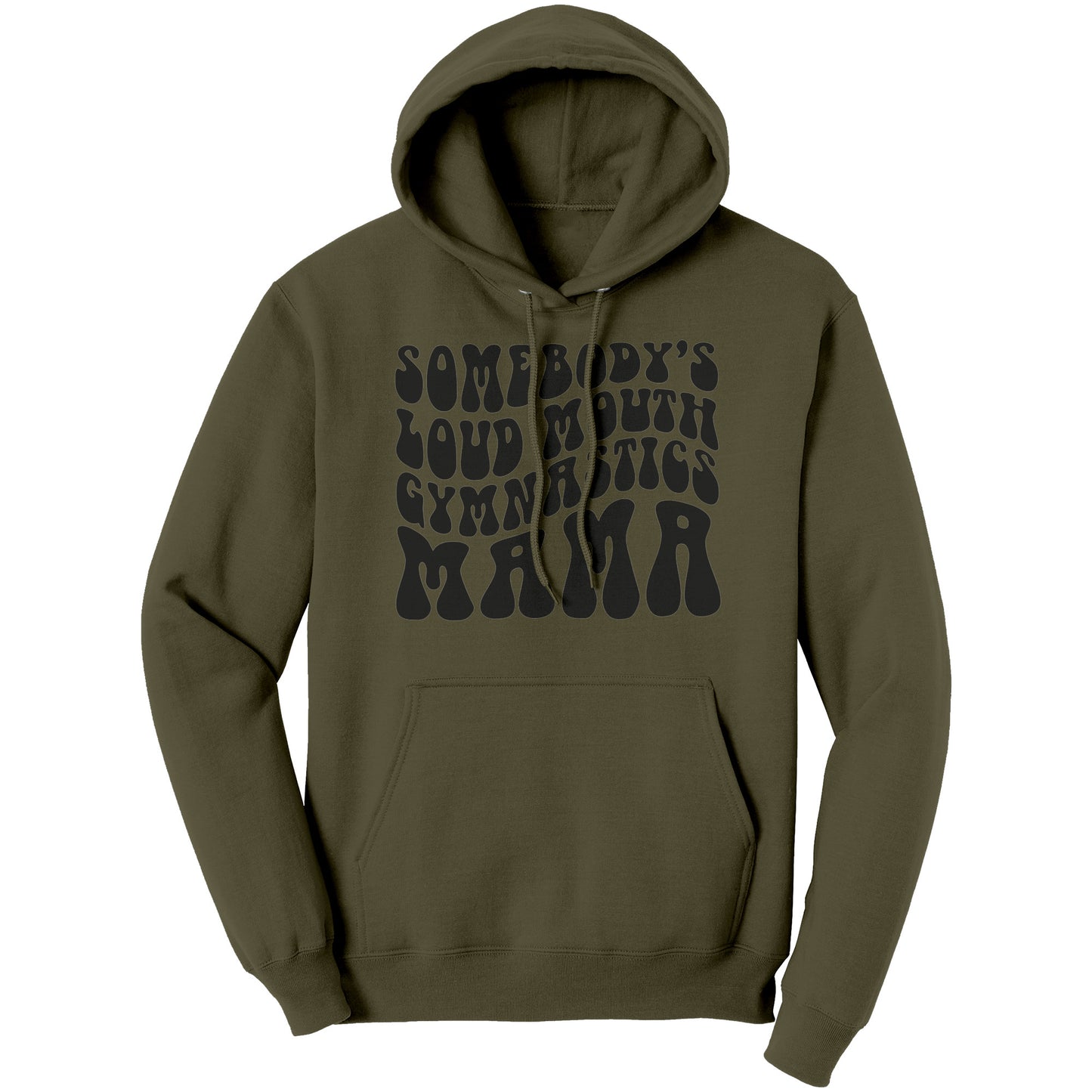 Olive Drab Green Somebody's Loud Mouth Gymnastics Mama Women's Gymnastics Mom Hoodie Bubble Font 