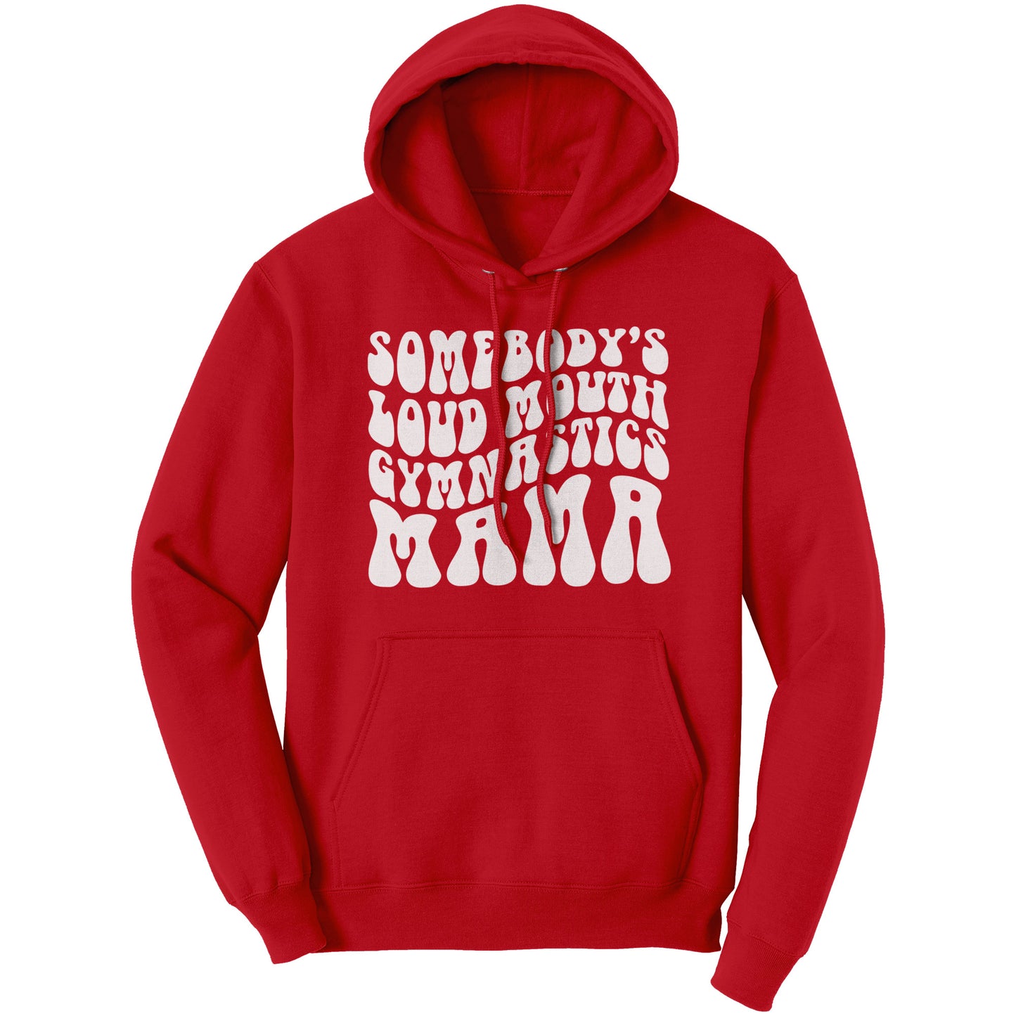 Red Colored Somebody's Loud Mouth Gymnastics Mama Women's Gymnastics Mom Hoodie With White Bubble Font 