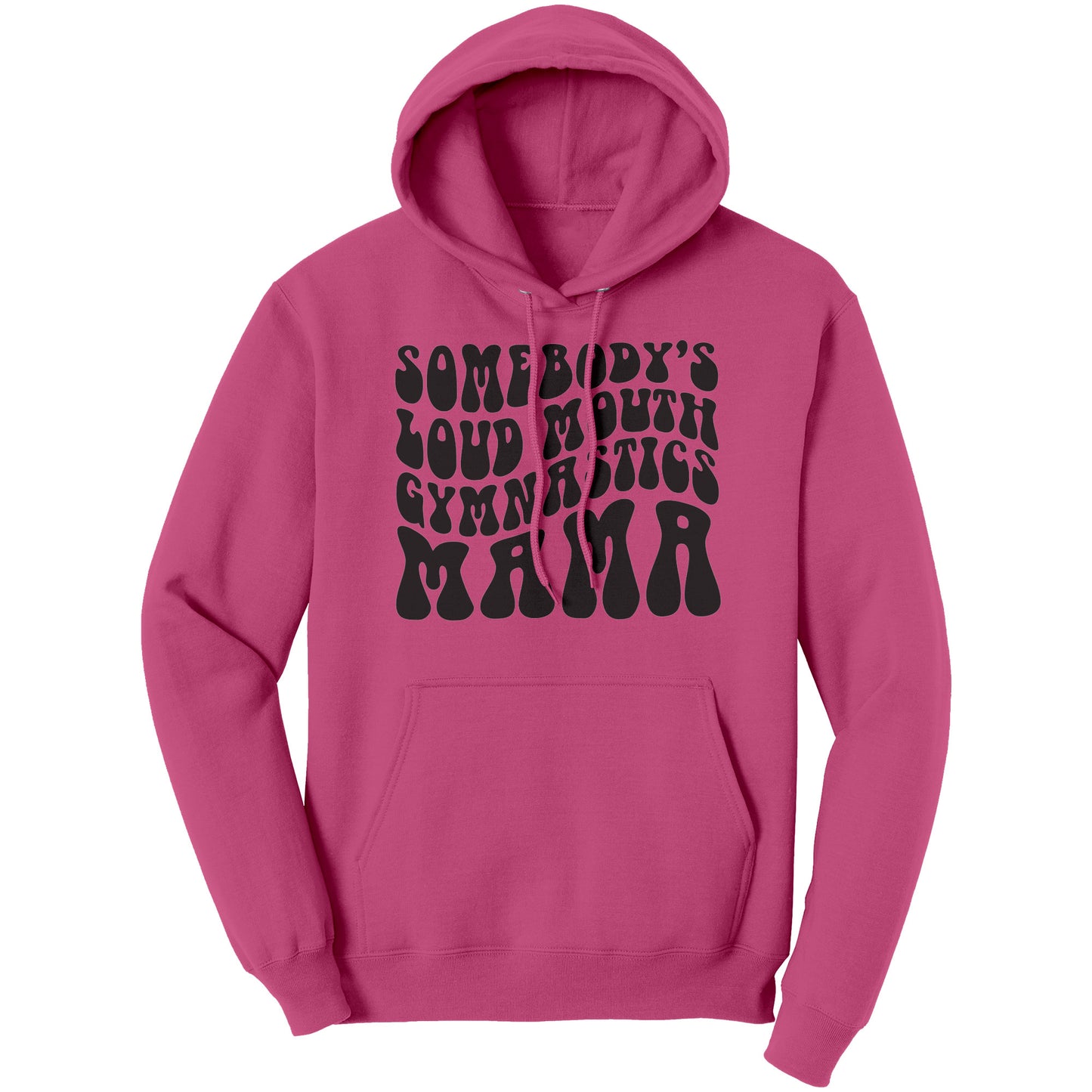 Sangria Somebody's Loud Mouth Gymnastics Mama Women's Gymnastics Mom Hoodie Bubble Font 