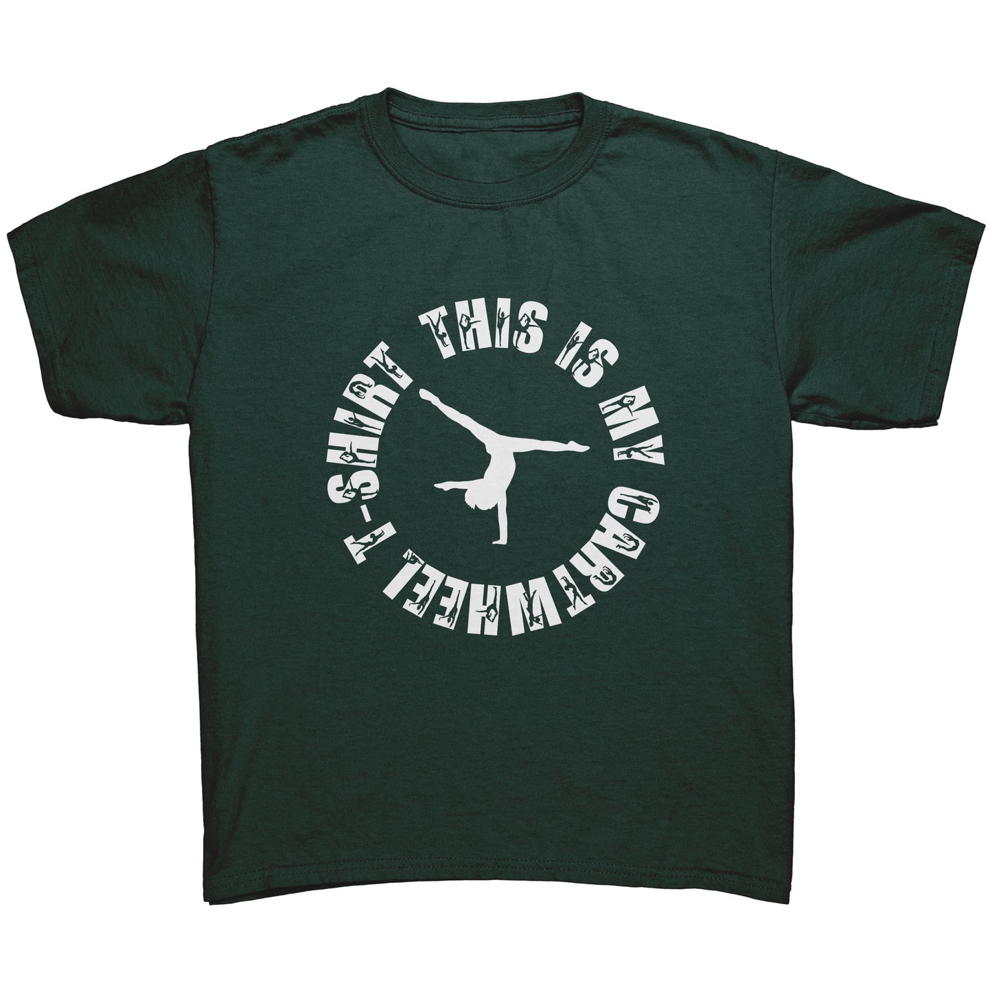 Forest Green   colored This is My Cartwheel T-Shirt Children's Gymnastics T-Shirt. The front of the shirt features a stylish circular design with the text "This is My Cartwheel T-Shirt"  in white font along with a cartwheeling gymnast.