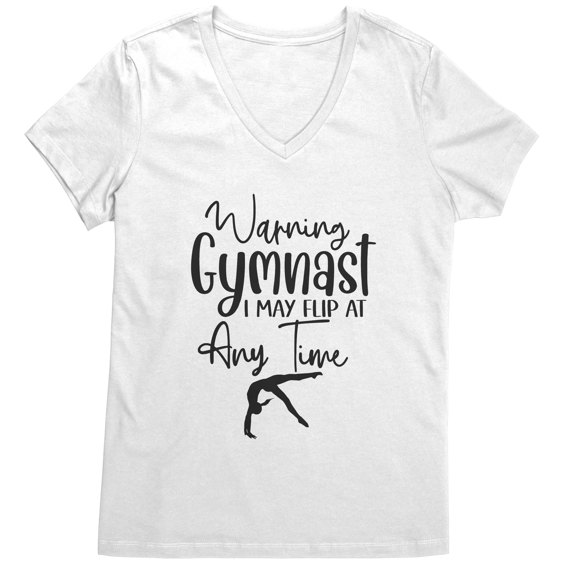 White  colored Warning Gymnast May Flip at Any Time Women's T-shirt. This t-shirt says Warning Gymnast, I may Flip at Any Time in black front and features a gymnast doing a back handspring.