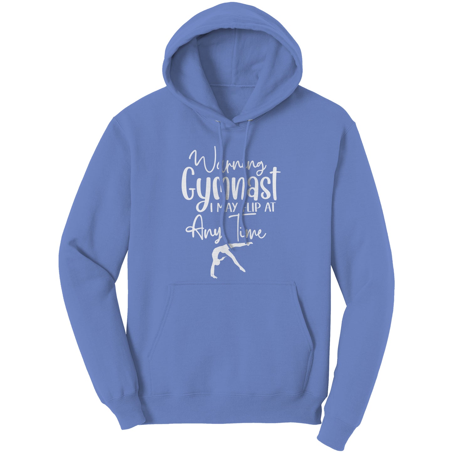 Light Blue  colored Warning Gymnast May Flip at Any Time Women's Hoodie. This hoodie says Warning Gymnast, I may Flip at Any Time in white font and features a gymnast doing a back handspring.