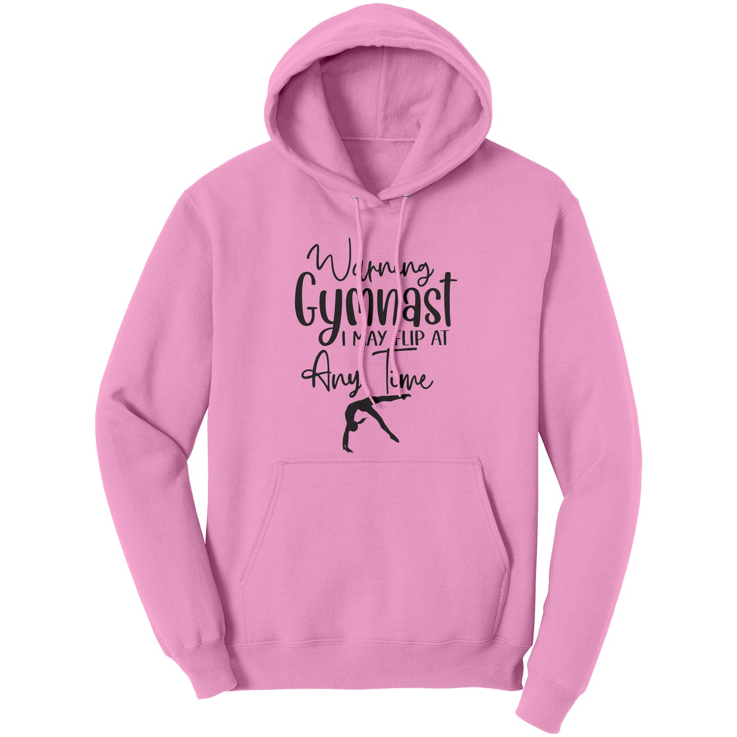 Light Pink colored Warning Gymnast May Flip at Any Time Women's Hoodie. This hoodie says Warning Gymnast, I may Flip at Any Time in black front and features a gymnast doing a back handspring.