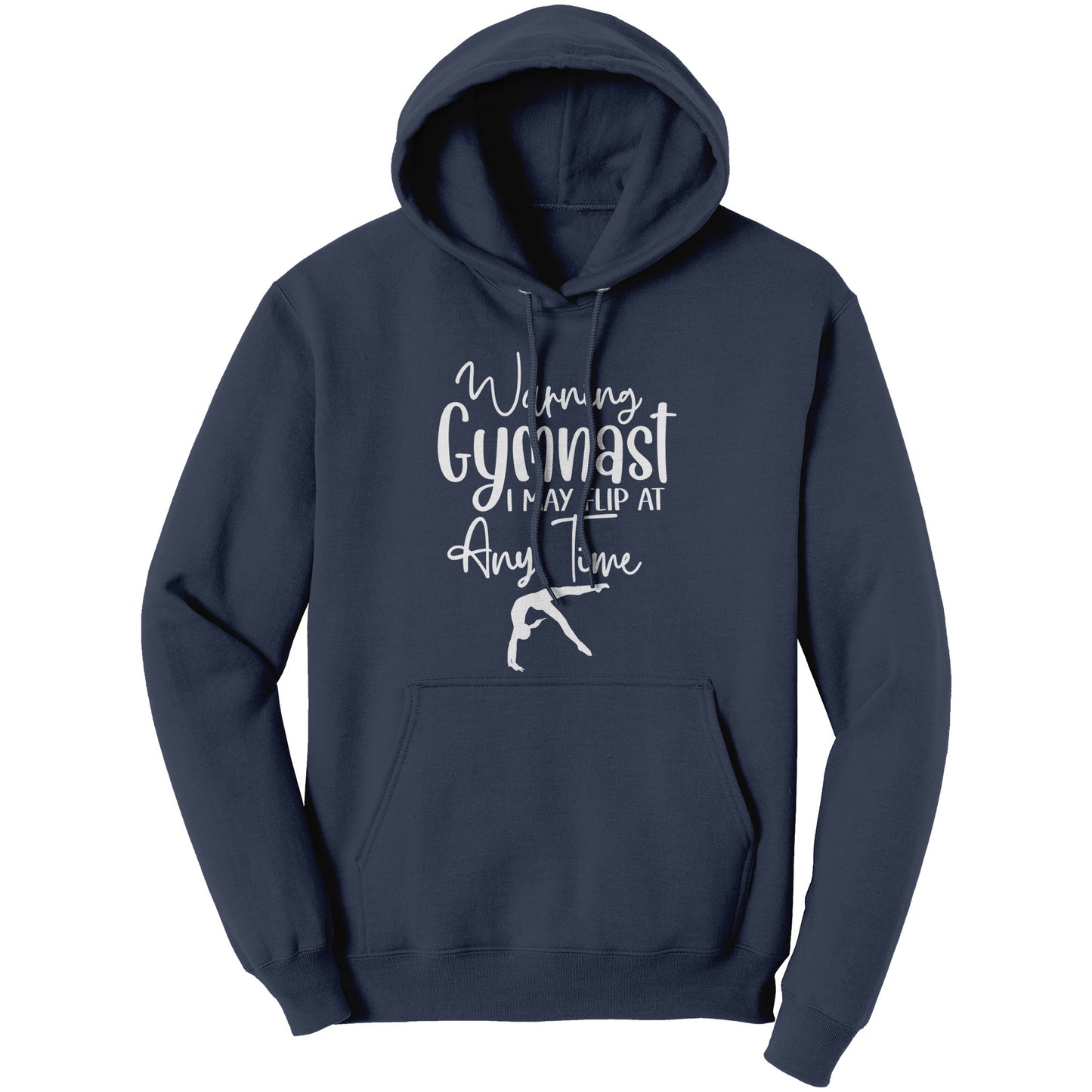 Navy  colored Warning Gymnast May Flip at Any Time Women's Hoodie. This hoodie says Warning Gymnast, I may Flip at Any Time in white font and features a gymnast doing a back handspring.
