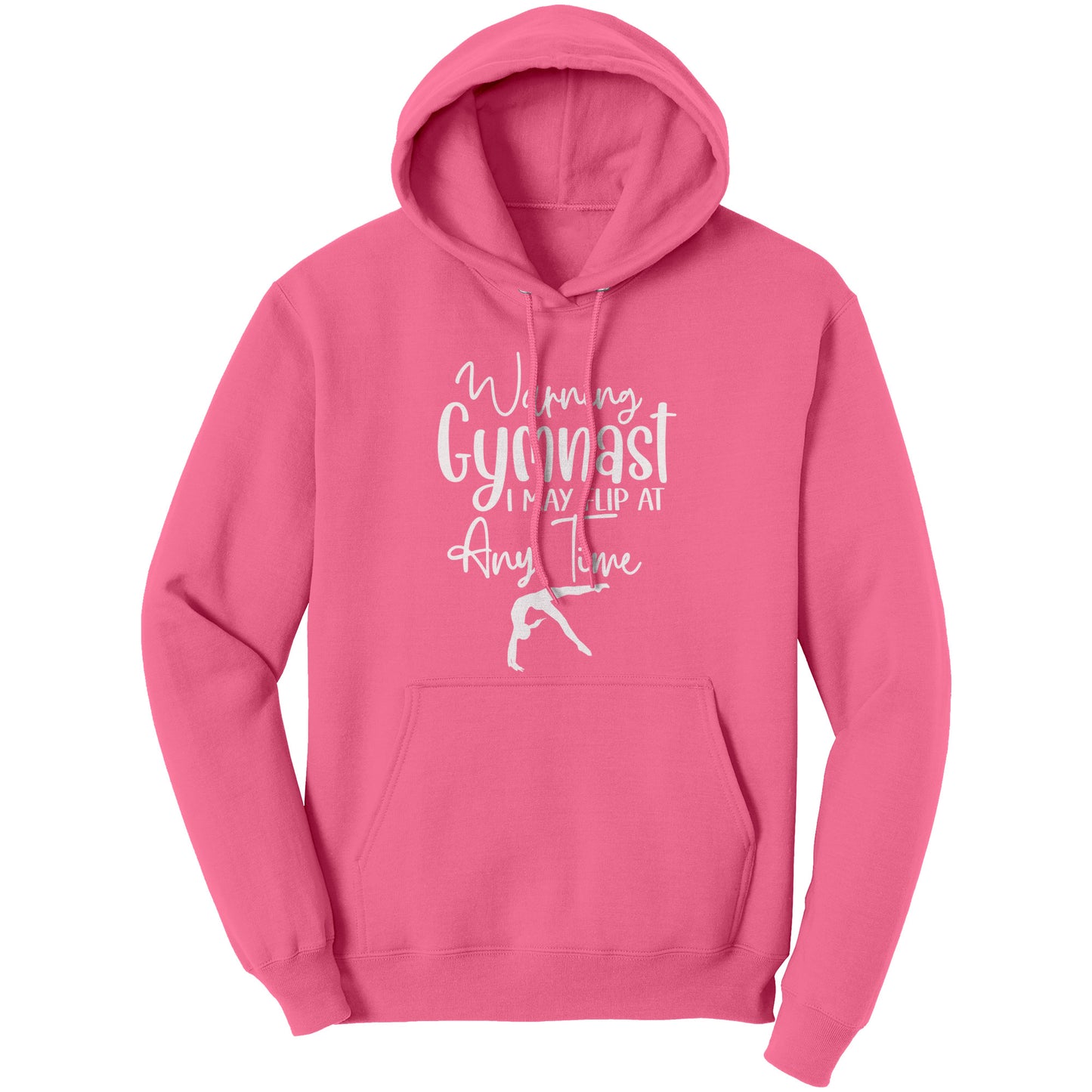 Neon Pink  colored Warning Gymnast May Flip at Any Time Women's Hoodie. This hoodie says Warning Gymnast, I may Flip at Any Time in white font and features a gymnast doing a back handspring.