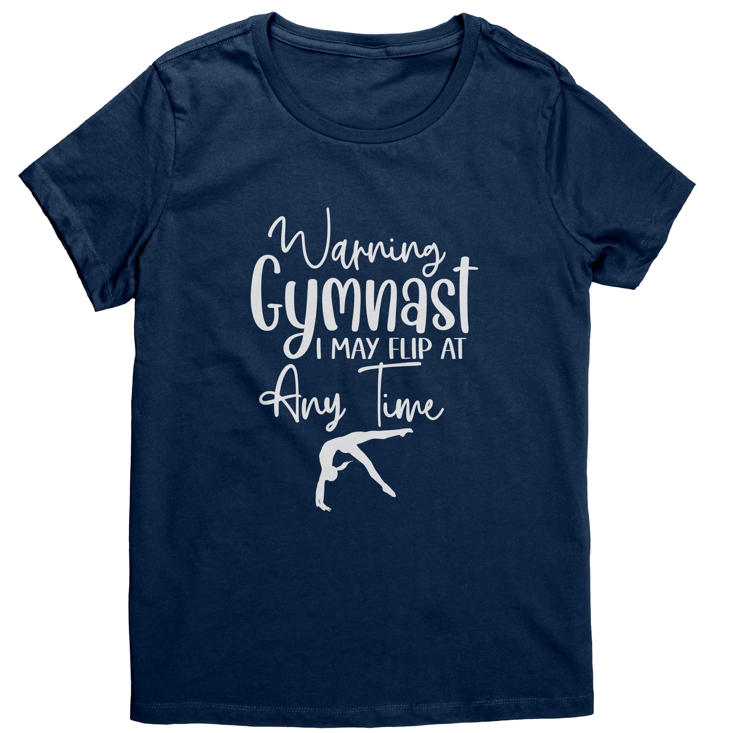 Navy colored Warning Gymnast May Flip at Any Time Women's T-shirt. This t-shirt says Warning Gymnast, I may Flip at Any Time in white font and features a gymnast doing a back handspring.