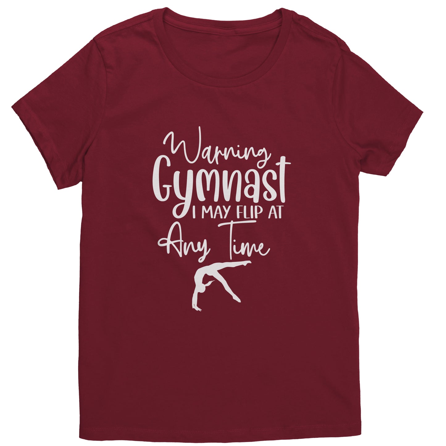 Cardinal Red colored Warning Gymnast May Flip at Any Time Women's T-shirt. This t-shirt says Warning Gymnast, I may Flip at Any Time in white font and features a gymnast doing a back handspring.